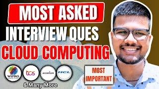 Most Asked Cloud Computing Interview Questions | TCS | WIPRO | HCL | Many More