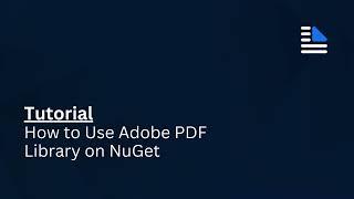 Tutorial: How to Use Adobe PDF Library on NuGet