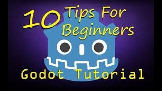 10 tips for Godot Beginners - Now You Know Too - Godot Tutorial