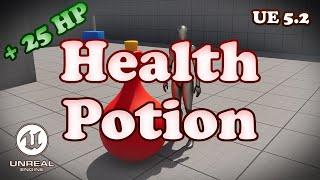 Quick and Easy Health Potion Tutorial - Unreal Engine 5.2