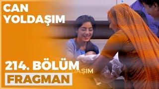 Can Yoldaşım 214. Bölüm Fragmanı - 1 Mart Salı