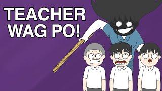 EXPERIENCE KO SA TEACHER PART 1 | PINOY ANIMATION