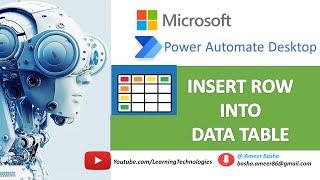 Power Automate Desktop #219 || How to work with "Insert Row into Data table" action (3 ways) ?