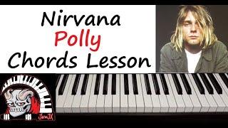 Nirvana - " Polly " Piano Chords Lesson