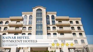 Kainar Hotel - Shymkent Hotels, Kazakhstan