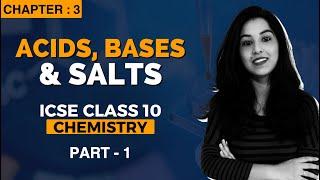 ICSE CLASS 10 | Chemistry | Acids, Bases & Salts | Part-1