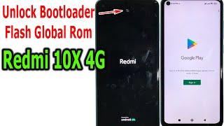 How to Unlock Bootloader and Flash Global Rom Xiaomi Redmi 10X 4G