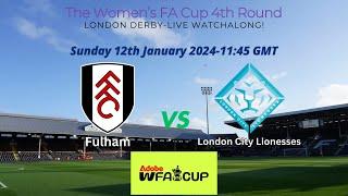  Fulham vs London City Lionesses LIVE!  Women's FA Cup 4th Round Watch-along Madness! 