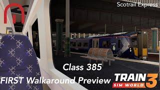 Train Sim World 3 - Scotrail Class 385 FIRST Walkaround Preview! - Express, Edinburgh - Glasgow