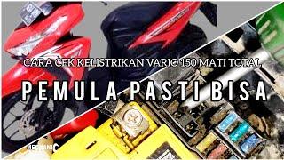 CARA CEK KELISTRIKAN  VARIO 125/150 MATI TOTAL