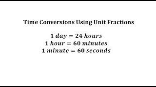 Convert Hours and Days to Seconds using Unit Fractions