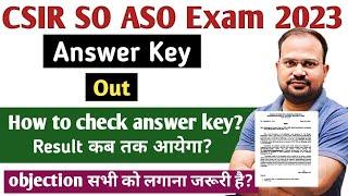 CSIR SO ASO Exam 2023 | answer key out | how to check answer key? | result कब तक आयेगा?