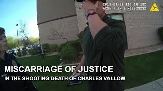 Miscarriage of Justice in the Shooting Death of Charles Vallow