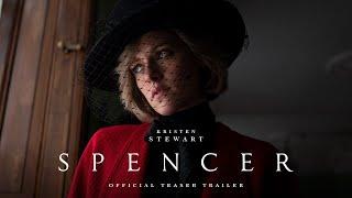 SPENCER - Official Teaser Trailer - In Theaters November 5th