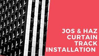 Jos & Haz Curtain Track installation