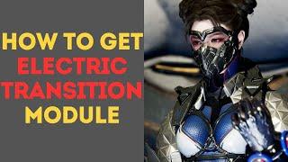 How to Get Electric Transition Module in The First Descendant