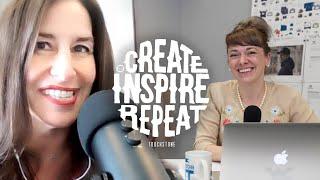 Create. Inspire. Repeat. with Gretchen Schott