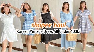 SHOPEE HAUL : DRESS VINTAGE KOREA UNDER 100K? WAJIB BORONG SIS!