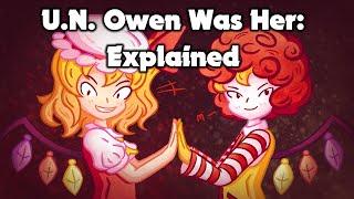 U.N. Owen Was Her Explained: Mysteries and McRolls