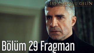 İstanbullu Gelin 29. Bölüm Fragman