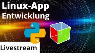 Linux-App Entwicklung - Wir schreiben eine eigene Python App mit GTK - Teil 5