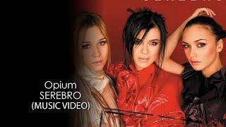 Serebro - Opium (Опиум) 4K