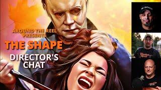 THE SHAPE: DIRECTOR'S CHAT