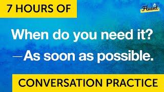 7 HOURS of Spoken English Conversation Dialogues Practice