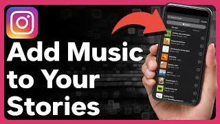 How To Add Music To Instagram Story