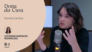 Renata Cambra, fundadora do Trabalhadores Unidos e professora | Dona da Casa | Antena 3