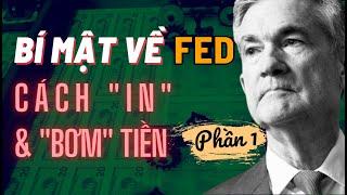  Bí Mật Về FED - Cách "In" & "Bơm" Tiền (Phần 1) | TraderViet