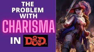 The Problem with Charisma in D&D (Ep. #157)