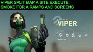 VIPER SPLIT MAP SMOKES A SITE EXECUTE IN UNDER 2 MIN (SMOKES A RAMPS AND SCREENS) VALORANT