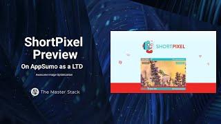 ShortPixel Preview 2020, on AppSumo as a LTD, awesome Image Optimization