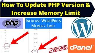 How To Update PHP Version In WordPress & Increase Memory Limit In WordPress With cPanel