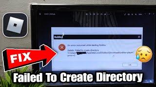 How To Fix An Error Occurred While Starting Roblox Failed To Create Directory Error 3 [2023]