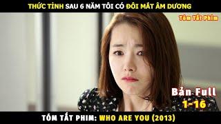 Review Phim Em Là Ai Bản Full | Tóm Tắt Phim Who Are You 2013