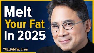 The #1 Way To Burn Stubborn Fat Extremely Fast In 2025 | Dr. William Li