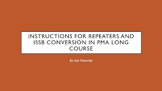 Important Instructions for Repeaters in PMA Long Course and Guidelines for Issb Conversions