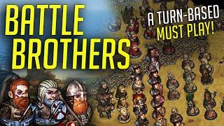 Battle Brothers is a MUST PLAY! - Turn Based Tactical RPG