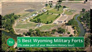 5 Wyoming Military Forts