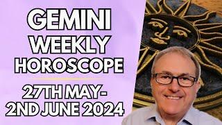 Gemini Horoscope - Weekly Astrology - from 27th May to 2nd June 2024