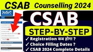 ️Official Notice!- CSAB 2024 Full Schedule Explained | Registration, Choice Filling, Category