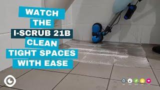 Watch the i-scrub 21B Transform Dirty Surfaces in Just Seconds