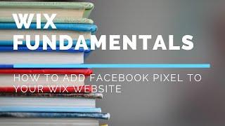 How to Add Facebook Pixel To Your Wix Website