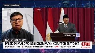 Presiden Prabowo Beri Kesempatan Koruptor Bertobat | Editorial View