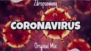 Zdropsowany~ coronavirus (reupload)