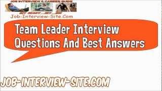 Team Leader Interview Questions And Best Answers