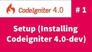 #1 CodeIgniter 4 Beginner Tutorial - Setup ( Installing Codeigniter 4.0 dev )