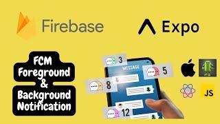 Push Notification Using Firebase Cloud Messaging And React Native & Expo | Project And Tutorial | JS